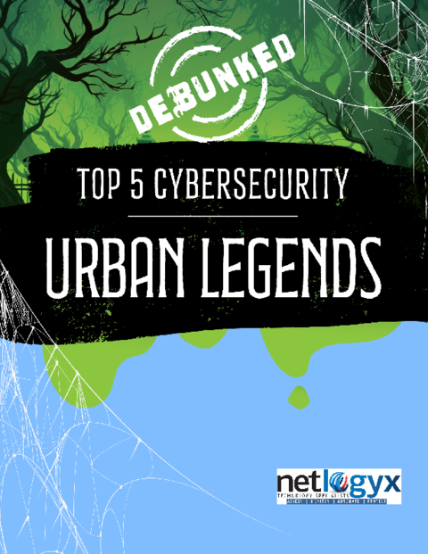 Cover: Debunked: Top 5 Cybersecurity Urban Legends